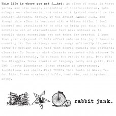 Rabbit Junk - This Life Is Where You Get Fucked (Full MP3 Album)