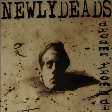 Newlydeads "Dreams From A Dirt Nap" Poster