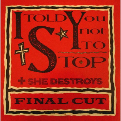 Final Cut "I Told You Not To Stop" Vinyl